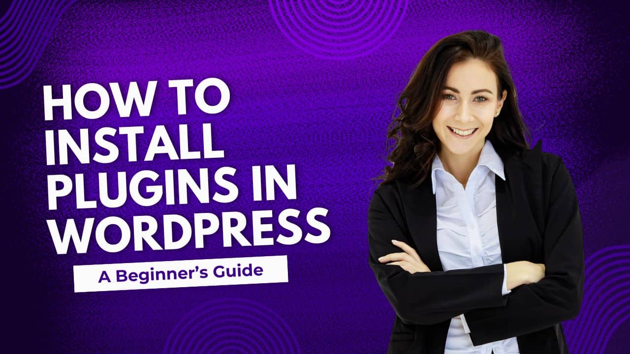 How to Install Plugins in WordPress