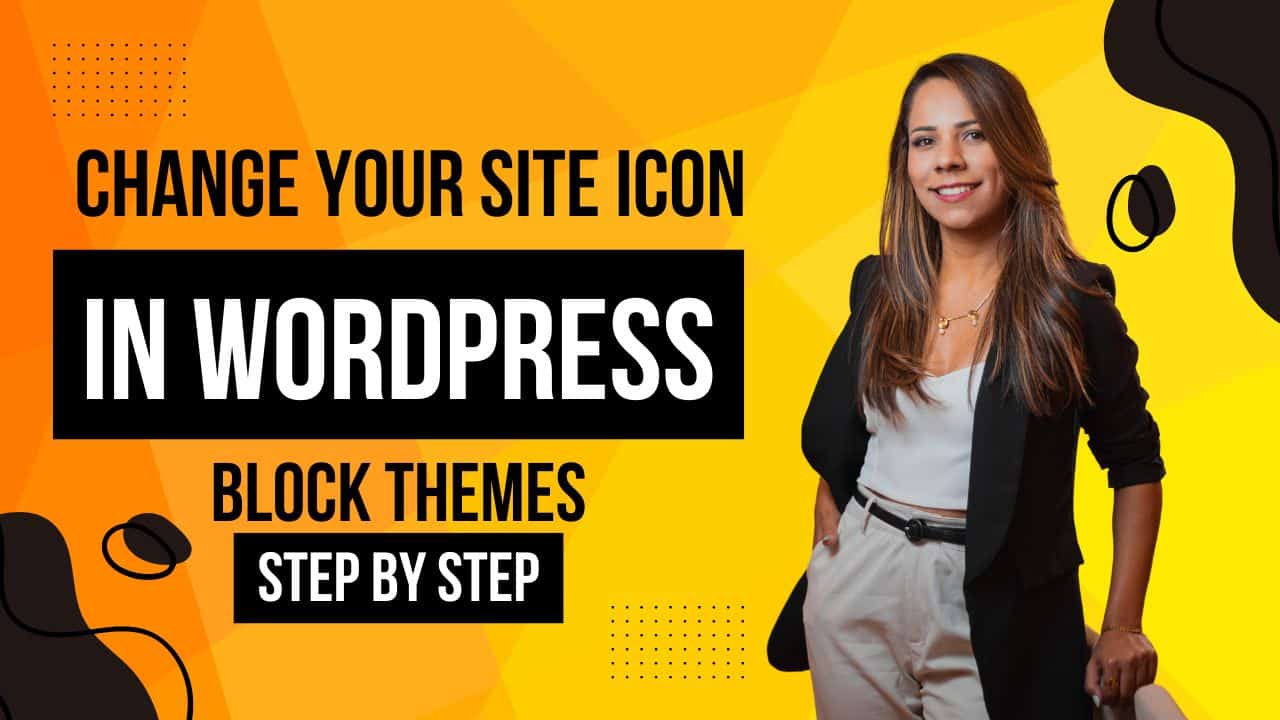 How to Change Your Site Icon in WordPress Block Themes 2024